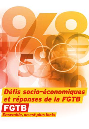 Défis socio-économiques et réponses de la FGTB Défis socio-économiques et réponses de la FGTB