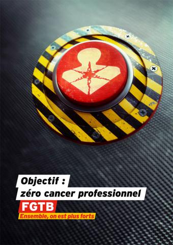 Objectif : zéro cancer professionnel Objectif : zéro cancer professionnel